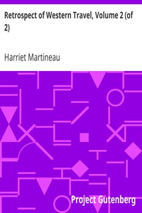 Retrospect of Western Travel, Volume 2 (of 2) by Harriet Martineau