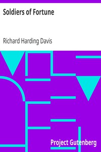 Soldiers of Fortune by Richard Harding Davis