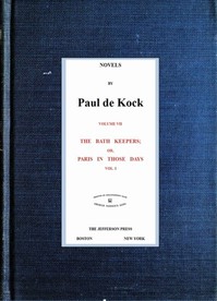 The Bath Keepers; Or, Paris in Those Days, v.1 by Paul de Kock