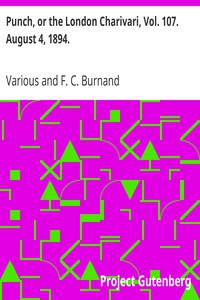 Punch, or the London Charivari, Vol. 107. August 4, 1894. by Various