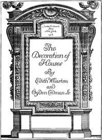 The Decoration of Houses by Ogden Codman and Edith Wharton