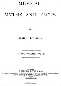 Musical Myths and Facts, Volume 2 (of 2) by Carl Engel