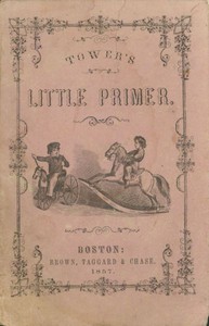 Tower's Little Primer, for the youngest class in primary school by Anna E. Tower