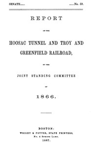 Report of the Hoosac Tunnel and Troy and Greenfield Railroad, by the Joint