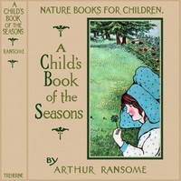 The Child's Book of the Seasons by Arthur Ransome