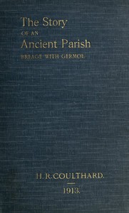 The Story of an Ancient Parish: Breage with Germoe by H. R. Coulthard