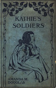 Kathie's Soldiers by Amanda M. Douglas