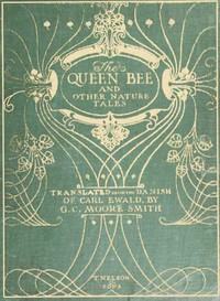 The Queen Bee, and Other Nature Stories by Carl Ewald