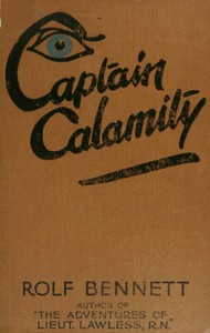 Captain Calamity by Rolf Bennett