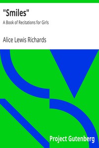 "Smiles": A Book of Recitations for Girls by Alice Lewis Richards