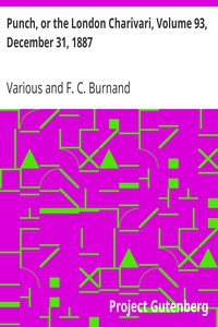 Punch, or the London Charivari, Volume 93, December 31, 1887 by Various