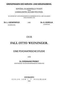 Der Fall Otto Weininger: Eine psychiatrische Studie by Ferdinand Probst