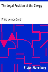 The Legal Position of the Clergy by Philip Vernon Smith