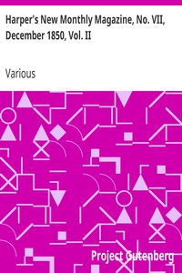 Harper's New Monthly Magazine, No. VII, December 1850, Vol. II by Various