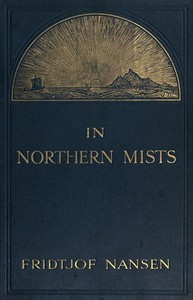 In Northern Mists: Arctic Exploration in Early Times (Volume 1 of 2) by Nansen