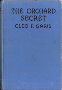 The Orchard Secret by Cleo F. Garis