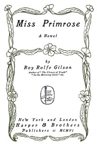 Miss Primrose: A Novel by Roy Rolfe Gilson