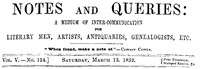 Notes and Queries, Vol. V, Number 124, March 13, 1852 by Various