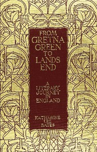 From Gretna Green to Land's End: A Literary Journey in England. by Bates