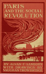 Paris and the Social Revolution by Alvan F. Sanborn