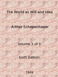 The World as Will and Idea (Vol. 3 of 3) by Arthur Schopenhauer