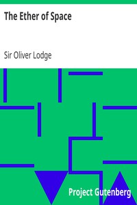 The Ether of Space by Sir Oliver Lodge