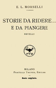 Storie da ridere.... e da piangere by Ercole Luigi Morselli