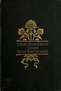 A Greek-English Lexicon to the New Testament by William Greenfield