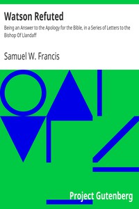 Watson Refuted by Samuel W. Francis