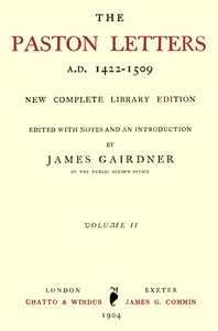 The Paston Letters, A.D. 1422-1509. Volume 2 (of 6) by James Gairdner