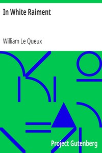 In White Raiment by William Le Queux