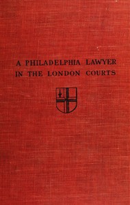 A Philadelphia Lawyer in the London Courts by Thomas Leaming