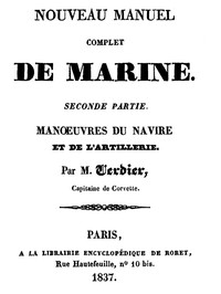 Nouveau manuel complet de marine, seconde partie: manoeuvres by Verdier