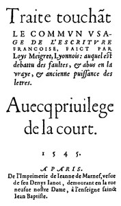 Traité touchant le commun usage de l'escriture françoise by Meigret