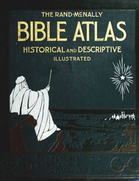 Bible Atlas: A Manual of Biblical Geography and History by Jesse Lyman Hurlbut