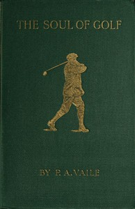 The Soul of Golf by P. A. Vaile