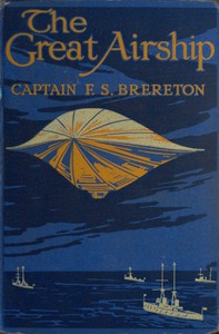 The Great Airship: A Tale of Adventure. by F. S. Brereton