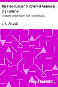 The Pre-Columbian Discovery of America by the Northmen by B. F. DeCosta