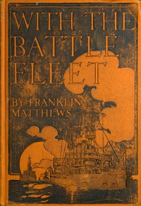 With the Battle Fleet by Franklin Matthews