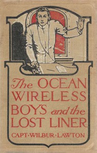 The Ocean Wireless Boys and the Lost Liner by John Henry Goldfrap