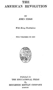 The American Revolution by John Fiske