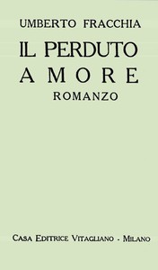 Il perduto amore by Umberto Fracchia