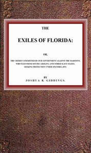 The Exiles of Florida by Joshua R. Giddings