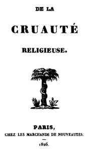 De la cruauté religieuse by baron d' Paul Henri Thiry Holbach