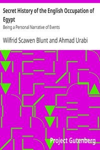 Secret History of the English Occupation of Egypt by Blunt and Urabi