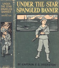 Under the Star-Spangled Banner: A Tale of the Spanish-American War by Brereton