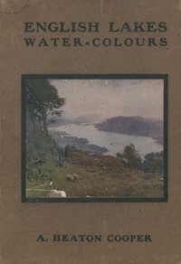 English Lakes: Water-Colours by A. Heaton Cooper