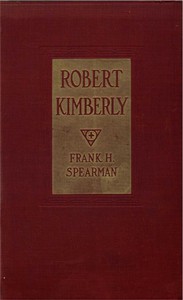 Robert Kimberly by Frank H. Spearman