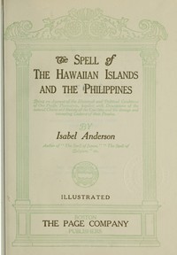 The Spell of the Hawaiian Islands and the Philippines by Isabel Anderson