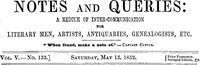 Notes and Queries, Vol. V, Number 133, May 15, 1852 by Various